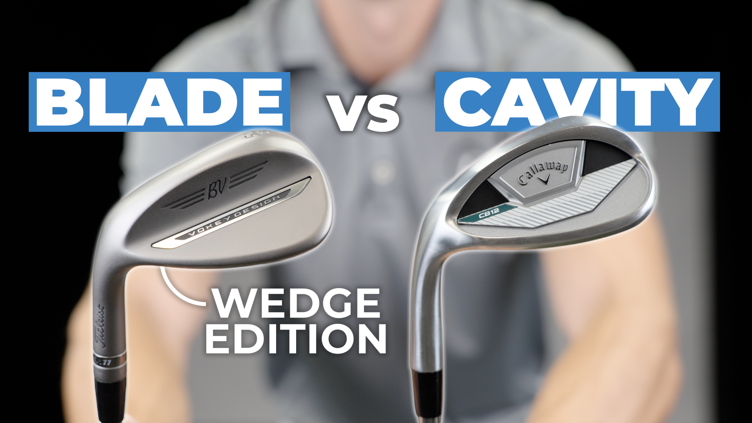Cavity Back vs Blade Wedges: Is It Time to Rethink Your Short Game?